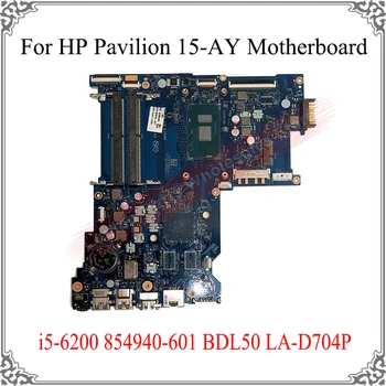Оригинална За HP Pavilion 15-AY дънна Платка i5-6200 854940-601 BDL50 LA-D704P Подмяна на Логическа Платка на лаптоп