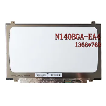 14-инчов тънък 30-пинов екрана на лаптопа N140BGA-EA4 Rev.C1 NT140WHM-N44 1366 * 768Up + дупки за винтове